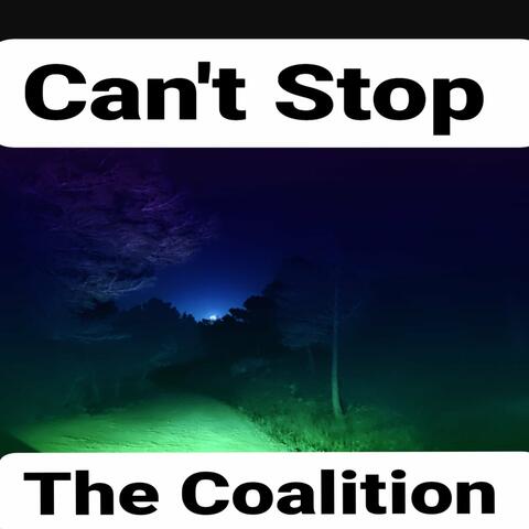 Can't Stop the Coalition