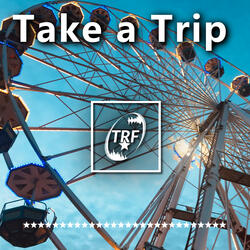 Take a Trip