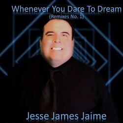 Whenever You Dare To Dream (Jesse James Jaime's Clap Early Full-Circle EDM Remix) [Radio Edit]