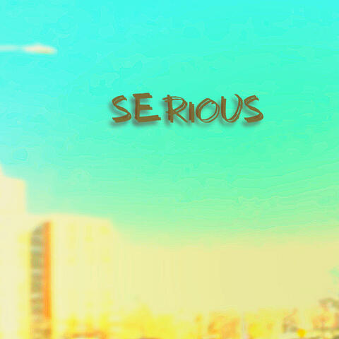 Serious