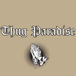 Thug Paradise