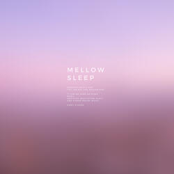 Mellow Sleep