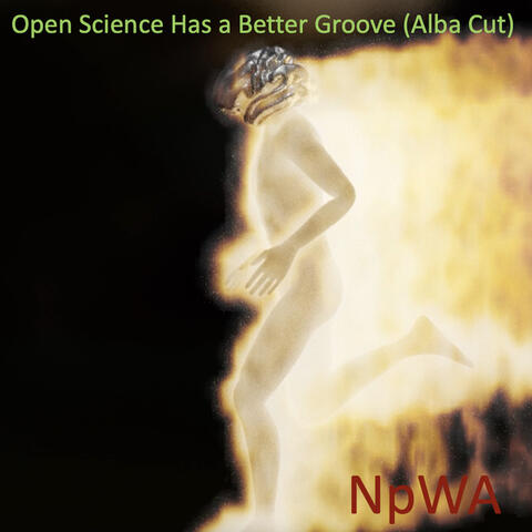Open Science Has a Better Groove (Alba Cut)