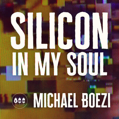 Silicon in My Soul