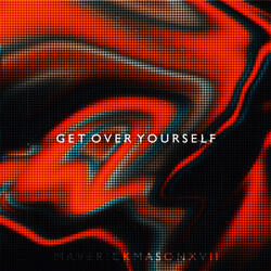 Get Over Yourself