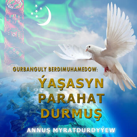 Ýaşasyn Parahat Durmuş