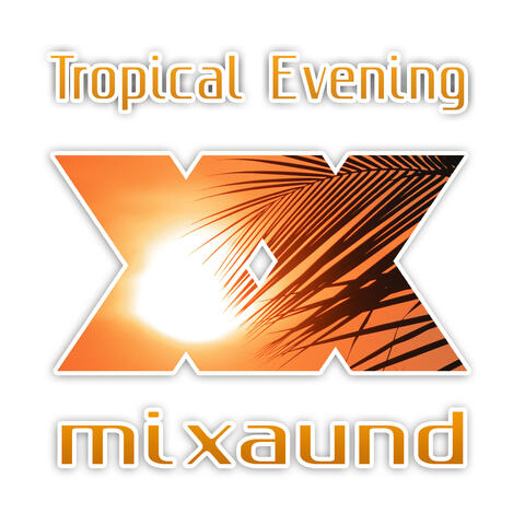 Tropical Evening