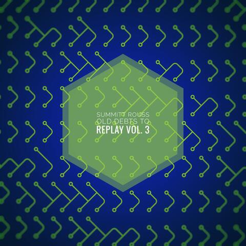 Old Debts to Replay Vol. 3