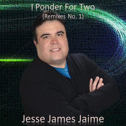 I Ponder for Two (Remixes, No. 1)