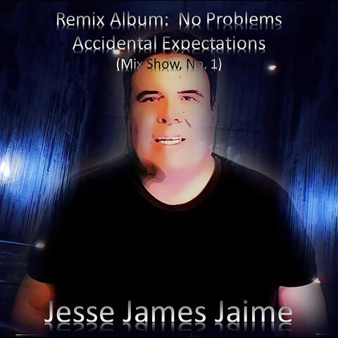 Remix Album:  No Problems Accidental Expectations (Mix Show, No. 1)