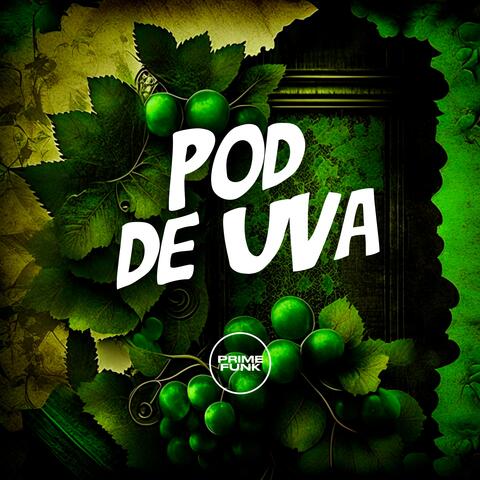 Pod de Uva