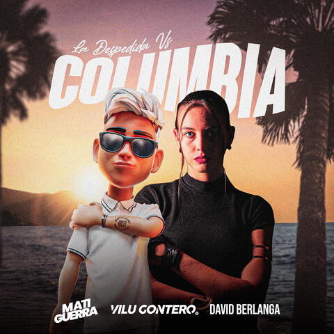 Columbia Vs La Despedida (Mashup Remix)