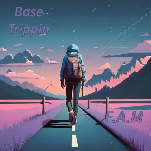 Base Trippin