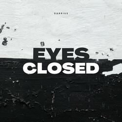EYES CLOSED