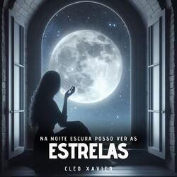 Na Noite Escura Posso Ver Estrelas