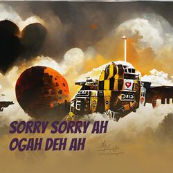 Sorry Sorry Ah Ogah Deh Ah