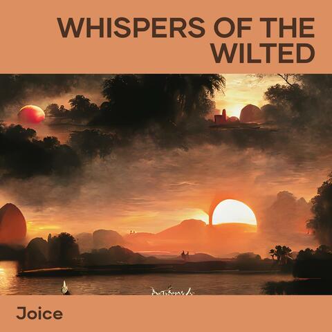 Whispers of the Wilted
