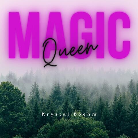 Magic Queen