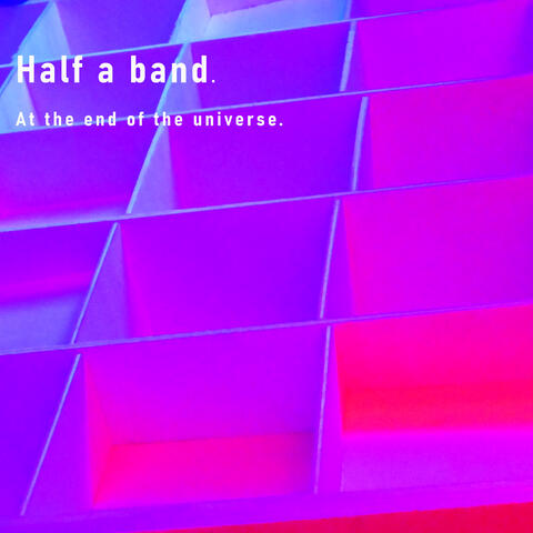 At the End of the Universe.