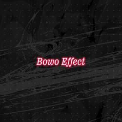 Bowo Effect