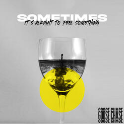 Sometimes (It's Alright to Feel Something)