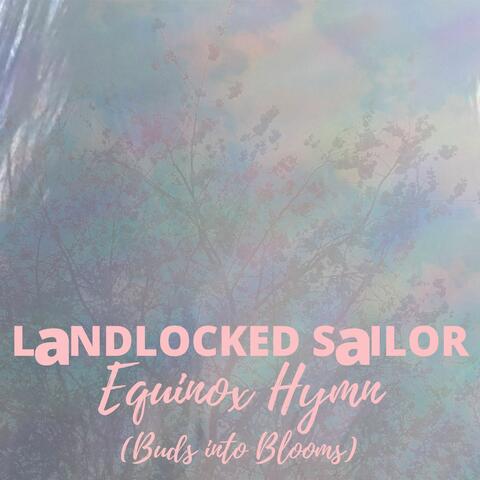 Equinox Hymn (Buds into Blooms)