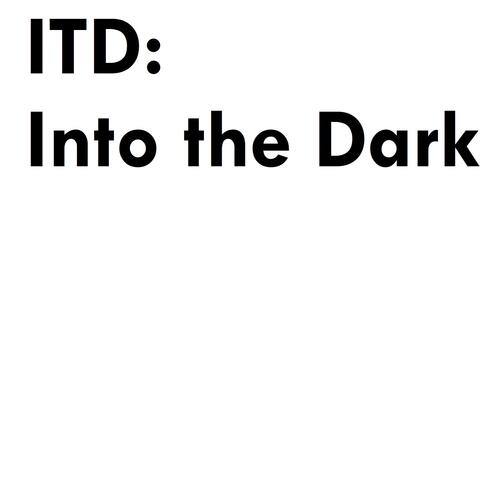 Into the Dark