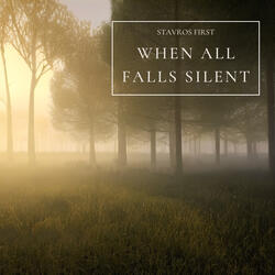When All Falls Silent