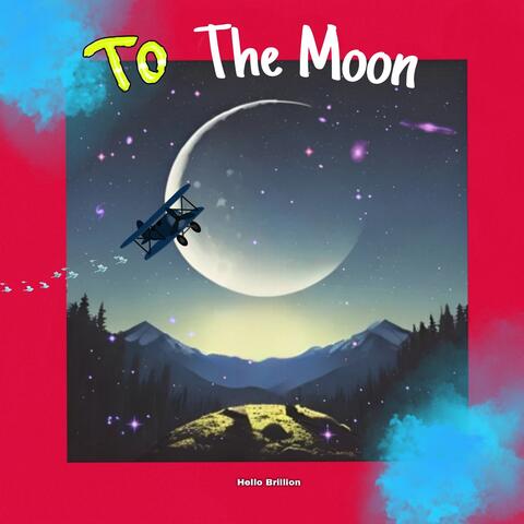 To the Moon