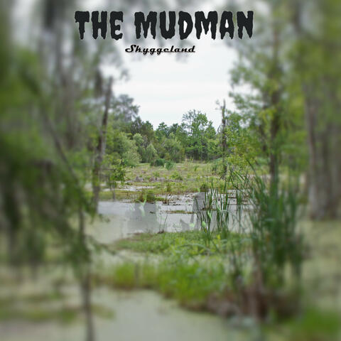 The Mudman
