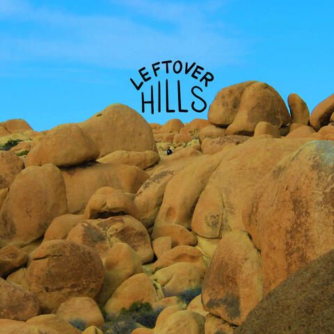 Leftover Hills