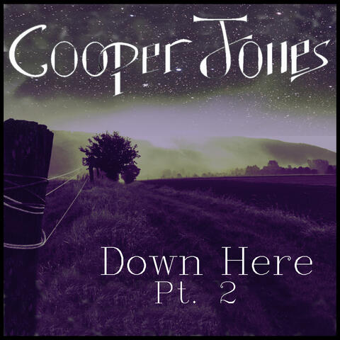 Down Here, Pt. 2