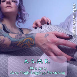 A. S. M. R. Ultra Spicy Gray Tingly Leggings Scratching, Pt. 2