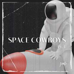 Space Cowboy, Pt. 1