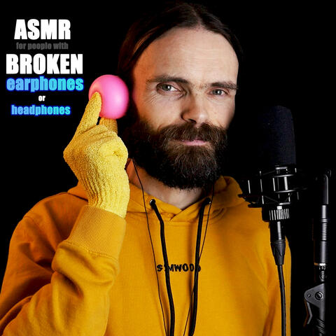 Asmr for People with Broken Earphones or Headphones