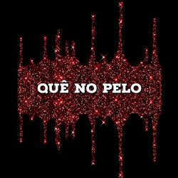 Quê no Pelo