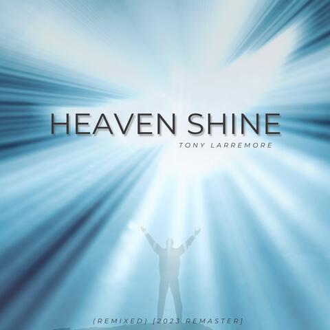 Heaven Shine (Remixed) [2023 Remaster]