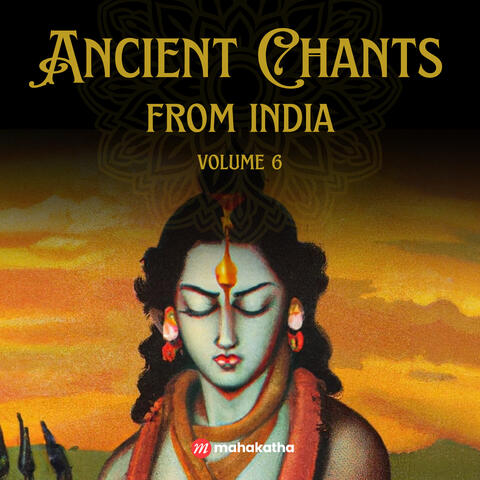Ancient Chants from India, Vol. 6