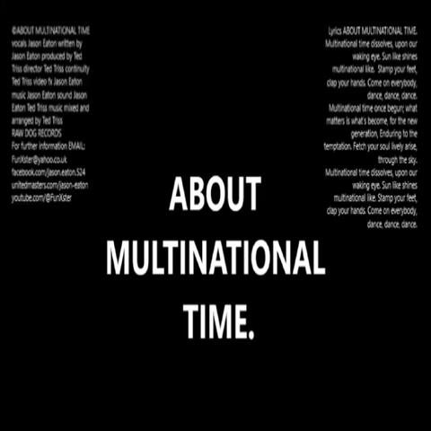 ABOUT MULTINATIONAL TIME.