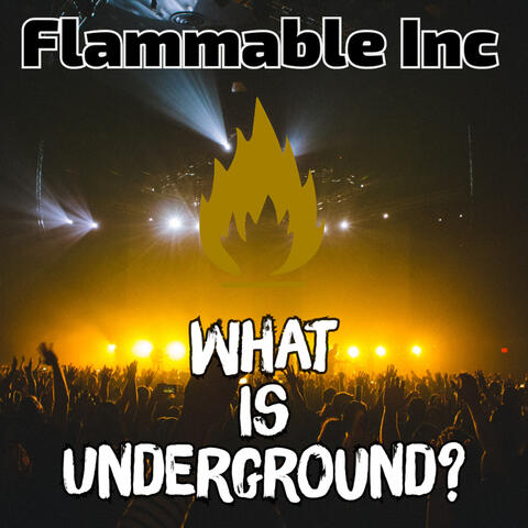 What Is Underground?