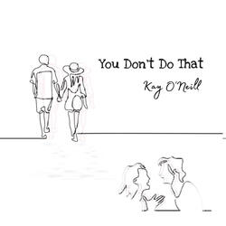 You Don't Do That