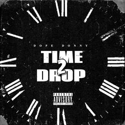 Time 2 Drop