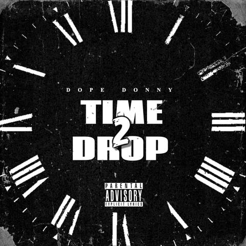 Time 2 Drop