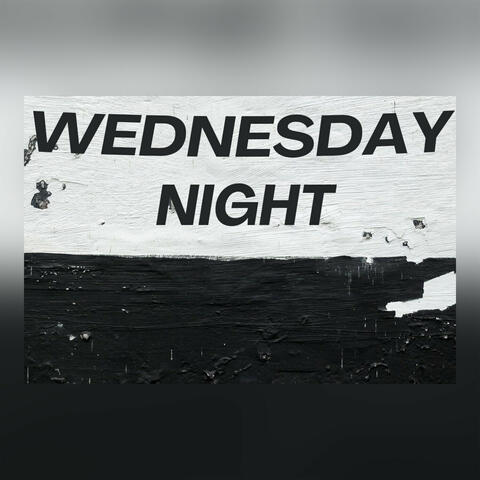 Wednesday Night