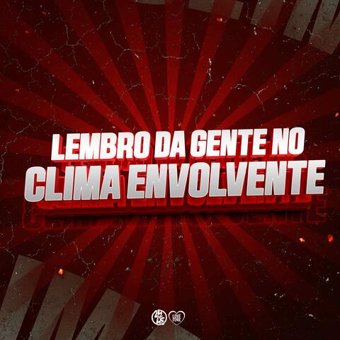 Lembro da Gente no Clima Envolvente