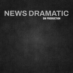 News Dramatic