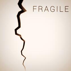Fragile