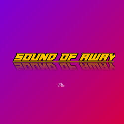 Sound Of Away
