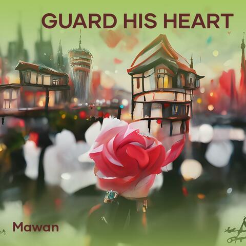 Guard His Heart