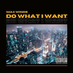 Do What I Want